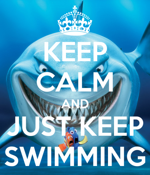 keep-calm-and-just-keep-swimming-119